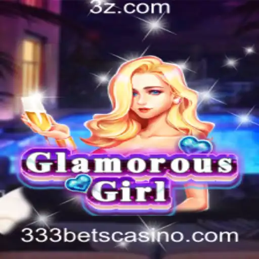Descubra o Mundo Fascinante de GlamorousGirl e 333bet