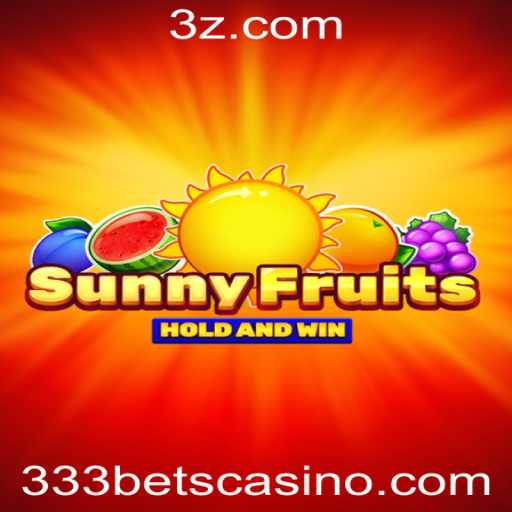 Descubra o Envolvente Mundo de SunnyFruits e a Plataforma 333bet