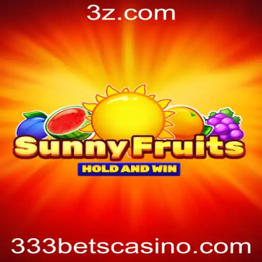 Descubra o Envolvente Mundo de SunnyFruits e a Plataforma 333bet