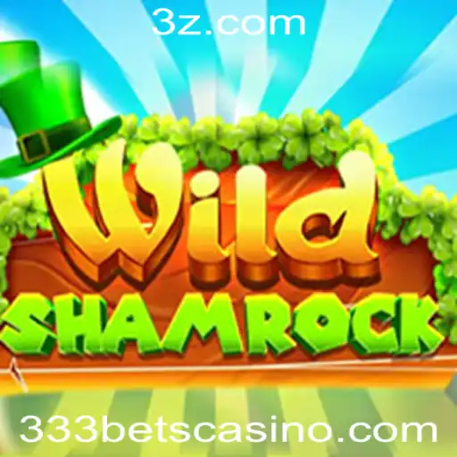 Descubra o Emocionante Mundo do Jogo WildShamrock com 333bet